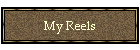 My Reels